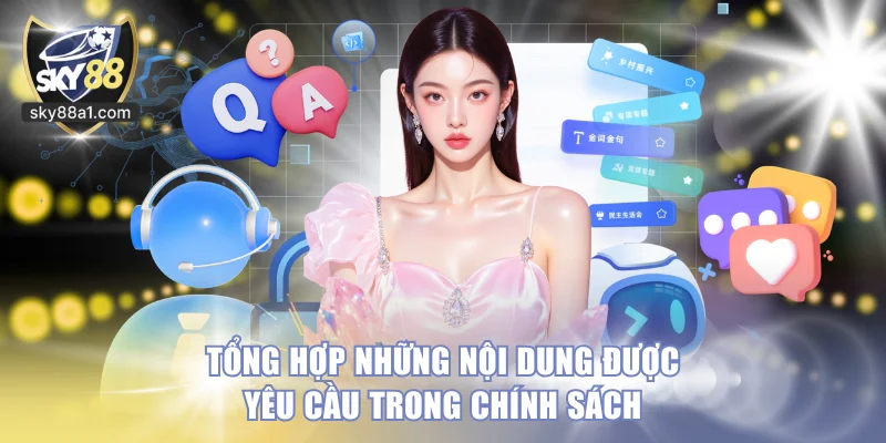 Tổng hợp những nội dung được yêu cầu trong chính sách